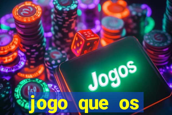 jogo que os famosos jogam para ganhar dinheiro